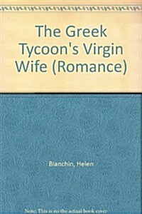 Greek Tycoons Virgin Wife (Hardcover)