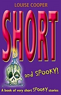 Short and Spooky! : A book of very short spooky stories (Paperback)