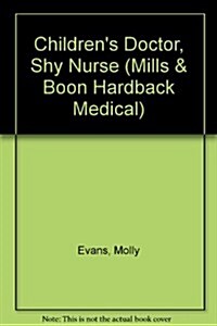 Childrens Doctor, Shy Nurse (Hardcover)