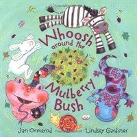 Whoosh Around the Mulberry Bush (Package)