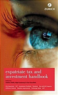 Zurich Expatriate Tax & Investment Handbook 8e (Paperback, 8 ed)
