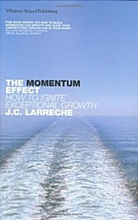 The Momentum Effect : The Secrets of Efficient Growth (Hardcover)