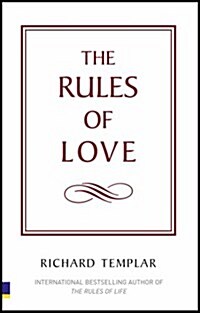 The Rules of Love : A Personal Code for Happier, More Fulfilling Relationships (Paperback)