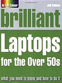 Brilliant Laptops for the Over 50s (Paperback)