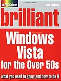 Brilliant Microsoft Windows Vista for the Over 50s (Paperback)