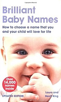 Brilliant Baby Names : How To Choose a Name that you and your child will love for life (Paperback, 2 ed)