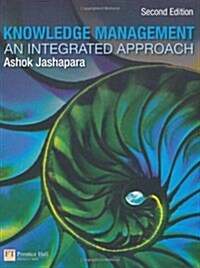 Knowledge Management : An Integrated Approach (Paperback, 2 ed)