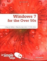 Windows 7 for the Over 50s in Simple Steps (Paperback)