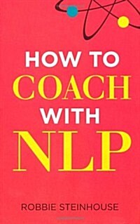 How to Coach with NLP (Paperback)