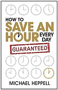 [중고] How to Save an Hour Every Day (Paperback)