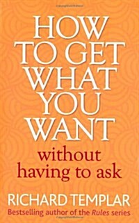[중고] How to Get What You Want without Having to Ask (Paperback)