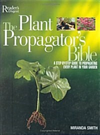 The Plant Propagators Bible (Hardcover)