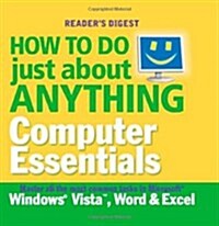 How to Do Just About Anything... Computer Essentials (Hardcover)