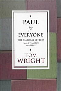 Paul for Everyone: the Pastoral Letters (Hardcover)
