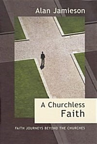 Churchless Faith  A (Paperback)