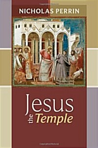 Jesus the Temple (Paperback)