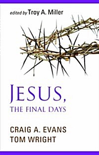 Jesus - The Final Days (Paperback)