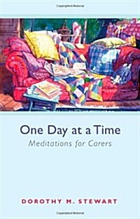 One Day at a Time : Meditations for Carers (Paperback)