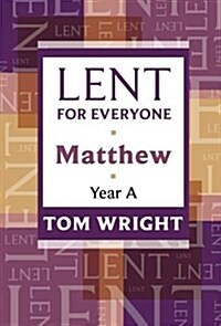 Lent for Everyone : Matthew Year A (Paperback)