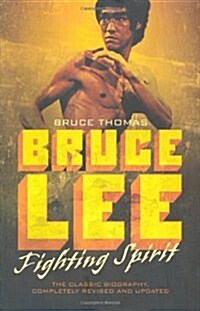 Bruce Lee : Fighting Spirit (Paperback)