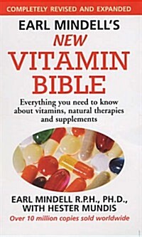 Earl Mindells New Vitamin Bible (Paperback, Main)
