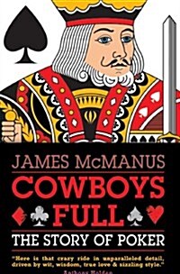 Cowboys Full : The Story of Poker (Paperback)