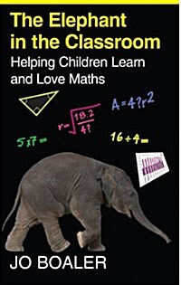 The Elephant in the Classroom : Helping Children Learn and Love Maths (Paperback)