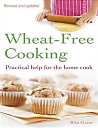 Wheat-Free Cooking : Practical Help for the Home Cook (Paperback)