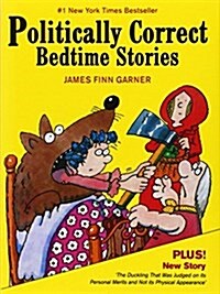 [중고] Politically Correct Bedtime Stories : Expanded edition with a new story: The duckling that was judged on its personal merits (Hardcover)