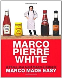 Marco Made Easy : A Three-star Chef Makes it Simple (Hardcover)