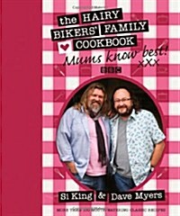 Mums Know Best : The Hairy Bikers Family Cookbook (Hardcover)