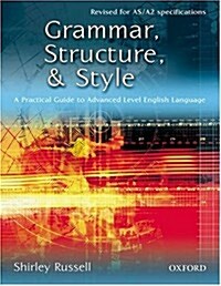 Grammar, Structure, and Style : A Practical Guide to Advanced Level English Language (Paperback, Revised ed)