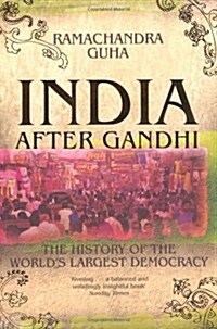 India After Gandhi : The History of the Worlds Largest Democracy (Paperback)