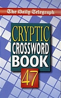 Daily Telegraph Book of Cryptic Crosswords 47 (Paperback)