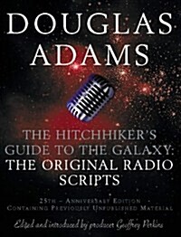 The Hitch Hikers Guide to the Galaxy : The Original Radio Scripts (Paperback)