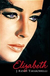 Elizabeth : The Biography of Elizabeth Taylor (Paperback)