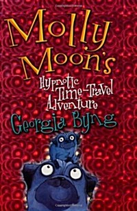 Molly Moons Hypnotic Time-Travel Adventure (Paperback, Unabridged ed)