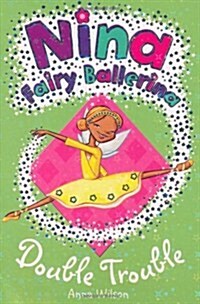 Nina Fairy Ballerina: Double Trouble (Paperback)