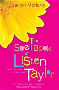 The Spell Book of Listen Taylor : Magic to Mend a Broken Heart (Paperback)