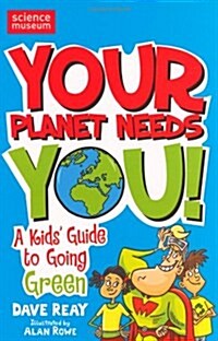 Your Planet Needs You (Paperback)
