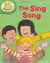 Oxford Reading Tree Read with Biff, Chip, and Kipper: Phonics: Level 3: The Sing Song (Hardcover)