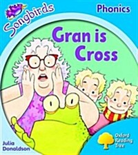 Oxford Reading Tree: Stage 3: Songbirds: Gran is Cross (Paperback)