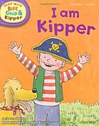 Oxford Reading Tree Read with Biff, Chip, and Kipper: Phonics: Level 2: I am Kipper (Hardcover)