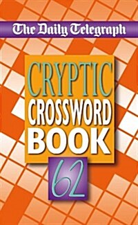 Daily Telegraph Cryptic Crosswords 62 (Paperback)