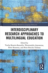 Interdisciplinary Research Approaches to Multilingual Education (Hardcover, 1)