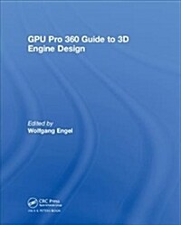 GPU Pro 360 Guide to 3D Engine Design (Hardcover, 1)