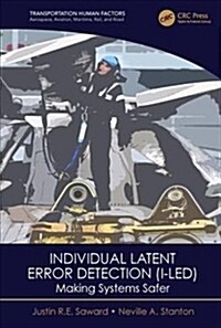 Individual Latent Error Detection (I-Led) : Making Systems Safer (Hardcover)
