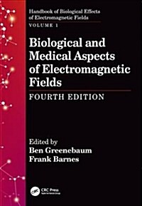 Biological and Medical Aspects of Electromagnetic Fields, Fourth Edition (Hardcover, 4 ed)