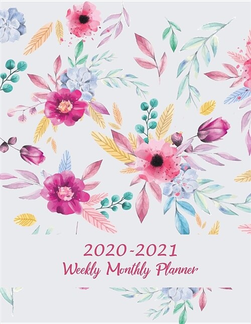 2020-2021 Weekly Monthly Planner: Beauty Floral Design, Two year Academic 2020-2021 Calendar Book, Weekly/Monthly/Yearly Calendar Journal, Large 8.5 (Paperback)