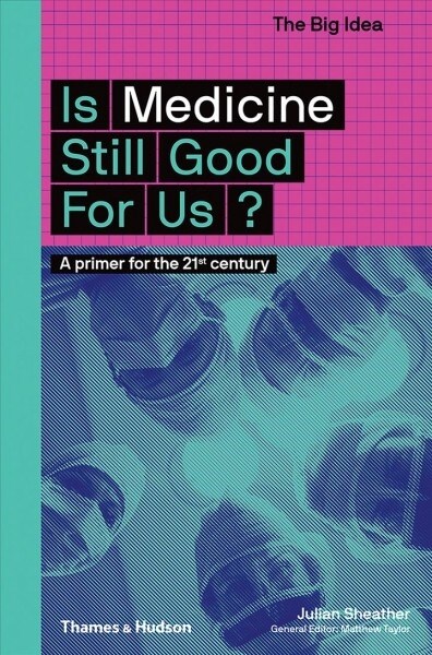 Is Medicine Still Good for Us? (Paperback)